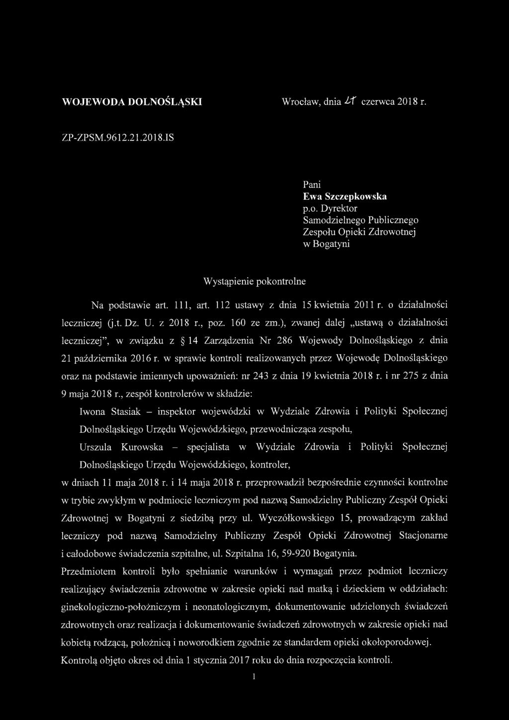 ), zwanej dalej ustawą o działalności leczniczej, w związku z 14 Zarządzenia Nr 286 Wojewody Dolnośląskiego z dnia 21 października 2016 r.