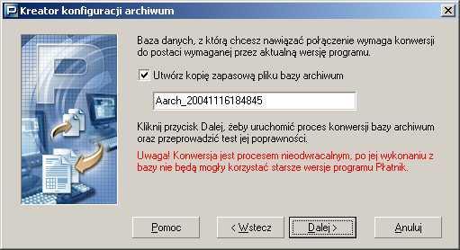 5.1.1.3 Konwersja bazy archiwum Jeśli użytkownik wskaże istniejącą bazę archiwum, która została utworzona w poprzedniej wersji programu PŁATNIK, zostanie uruchomiona konwersja bazy danych.