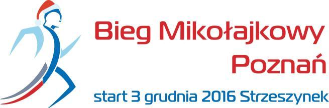 III Bieg Mikołajkowy Poznań I. ORGANIZATOR 1. Maratończyk Maciej Łucyk, ul. Żegockiego 15, 61-693 Poznań, NIP:7661821861, regon: 302346704 2. Maratończyk Pomiar Czasu" Anna Kulikowska 3.