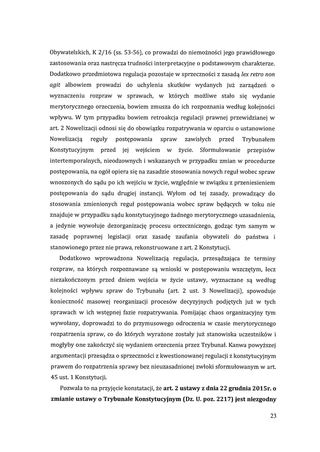 Obywatelskich, K 2/16 (ss. 53-56), co prowadzi do jego zastosowania oraz interpretacyjne o podstawowym charakterze.