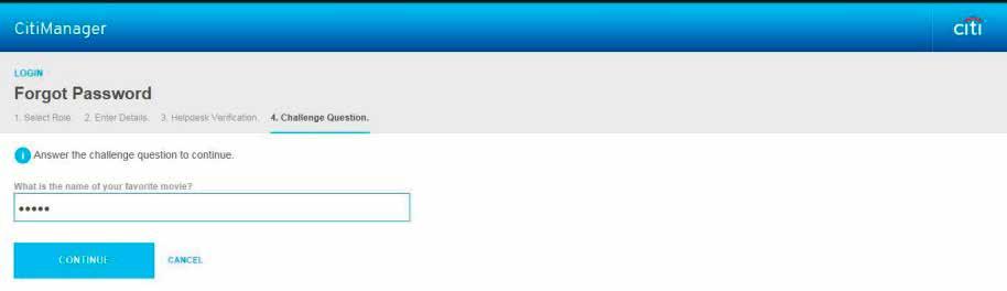 Ekran Pytanie weryfikacyjne 6. W polu Pytanie weryfikacyjne wpisz odpowiedź na to pytanie weryfikacyjne i kliknij przycisk Kontynuuj. Wyświetli się Ekran główny witryny CitiManager. 7.