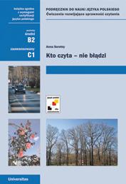 Anna Seretny Kto czyta nie błądzi Ćwiczenia rozwijające sprawność czytania sprawności ISBN 97883-242-0644-5 B5, 210 s. Cena: 37.