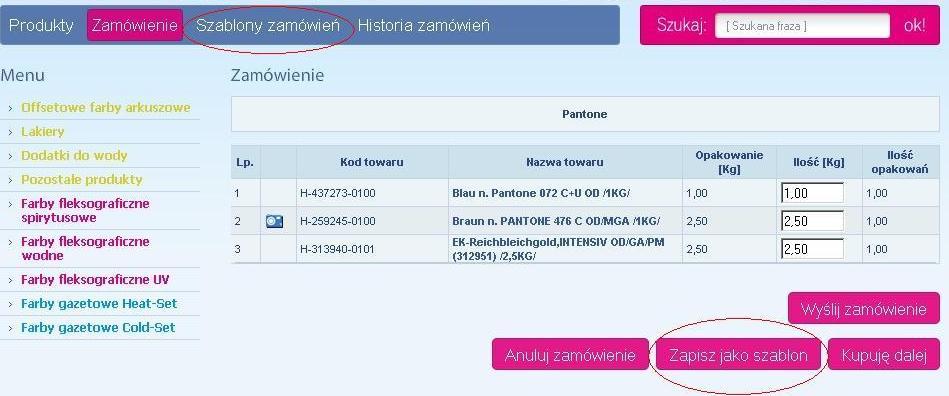 SZABLONY ZAMOWIEO Podczas zamawiania, jeśli wybrane pozycje są często używane, zamówienie można zapisad jako szablon i korzystad z niego przy