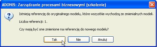 Jeśli inne modele odwołują się do modelu, którego nową wersję tworzymy, system pozwala zdecydować, czy wszystkie odwołania mają zostać przy dotychczasowym modelu, czy też mają się automatycznie