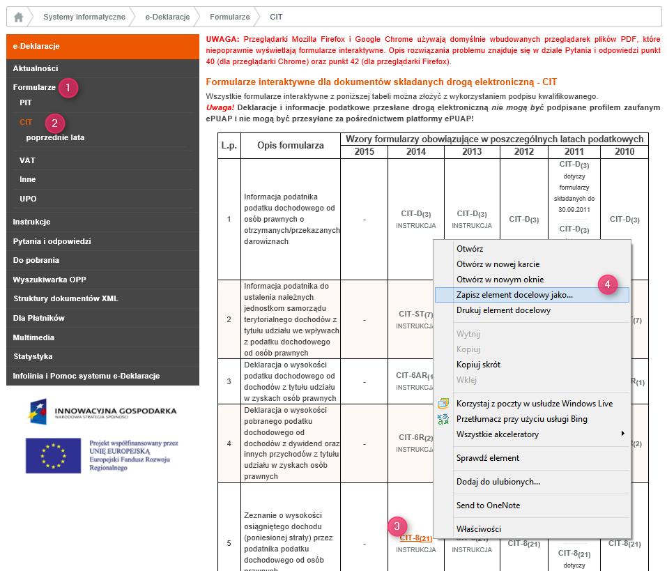 Formularze deklaracji min. PIT, CIT, VAT dostępne są na stronie internetowej Ministerstwa Finansów: http://www.finanse.mf.gov.pl/systemy-informatyczne/e-deklaracje/formularze.