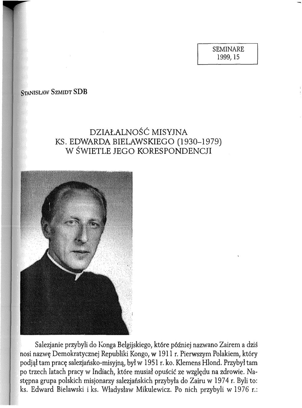 SEMINARE 1 9 99,15 Stanisław S z m id t S D B D Z IA Ł A L N O Ś Ć M IS Y JN A KS.