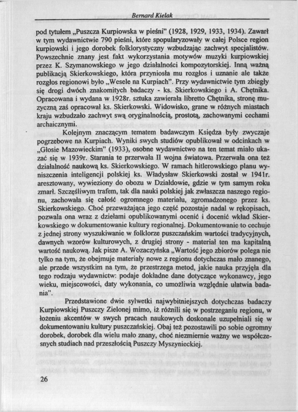 Bernard Kielak pod tytułem Puszcza Kurpiowska w pieśni" (1928, 1929, 1933, 1934).