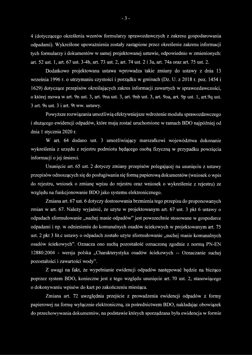 3-4b, art. 73 ust. 2, art. 74 ust. 2 i 3a, art. 74a oraz art. 75 ust. 2. Dodatkowo projektowana ustawa wprowadza takie zmiany do ustawy z dnia 13 września 1996 r.