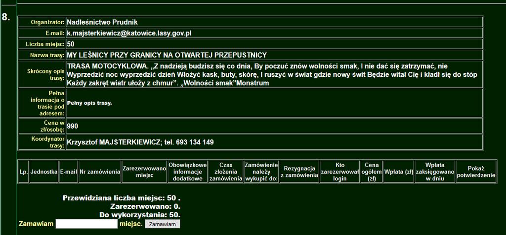 Po odszukaniu trasy wpisujemy w polu tekstowym liczbę miejsc, którą chcemy zamówić i klikamy przycisk Zamawiam w ten sposób liczba zgłoszonych uczestników zostaje zarejestrowana.