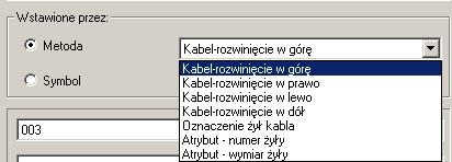 Obszar Wstawione przez Opcja Metoda (aktywna standardowo) Ta opcja pozwala wybrać metodę dla wstawiania kabla.