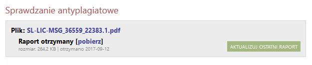 Na e-maila w domenie SGH Promotor otrzyma powiadomienie o zakończeniu analizy, a w systemie pojawi się możliwość pobrania raportu antyplagiatowego. Rys.