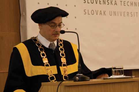 V príhovore povedal: Dostalo sa mi cti prehovoriť k tomuto slávnostnému zhromaždeniu v mene inaugurovaných dekanov našej alma mater Slovenskej technickej univerzity.