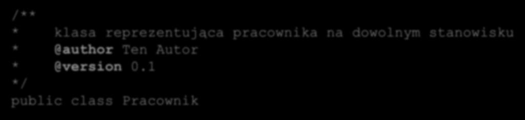 Ten Autor * @param n nazwisko w formacie <<Imię, Nazwisko>> */ * @version 0.