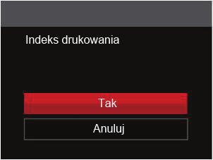 Indeks drukowania Za pomocą tej funkcji można wydrukować wszystkie zdjęcia z aparatu. 1. W menu PICTBRIDGE wybrać opcję [Indeks drukowania] co spowoduje wyświetlenie pokazanego ekranu. 5.