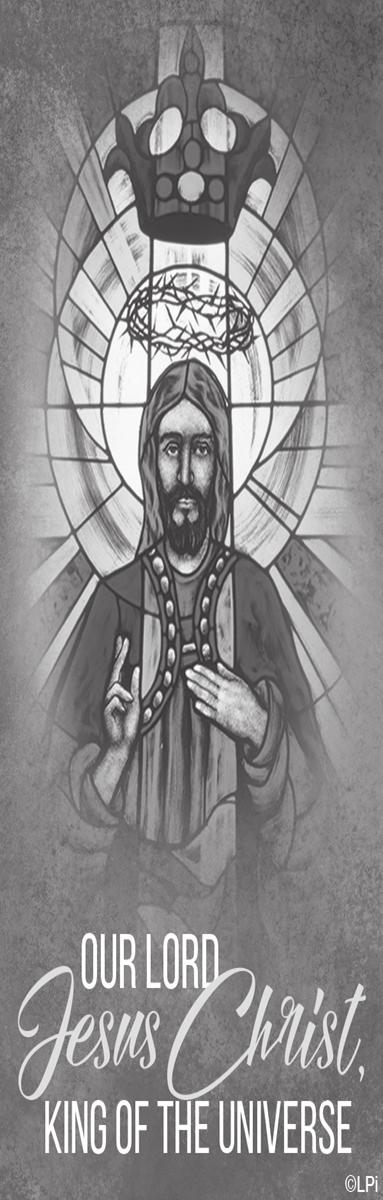 SATURDAY NOVEMBER 24 Vigil: Our Lord Jesus Christ, King of the Universe 4:00 p.m.