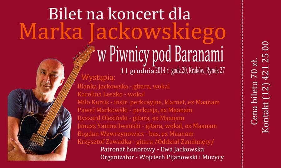 Koncert dla Marka Jackowskiego - Piwnica pod Baranami - 11 grudnia 2014 Minęło półtora roku, odkąd Marka z nami nie ma.