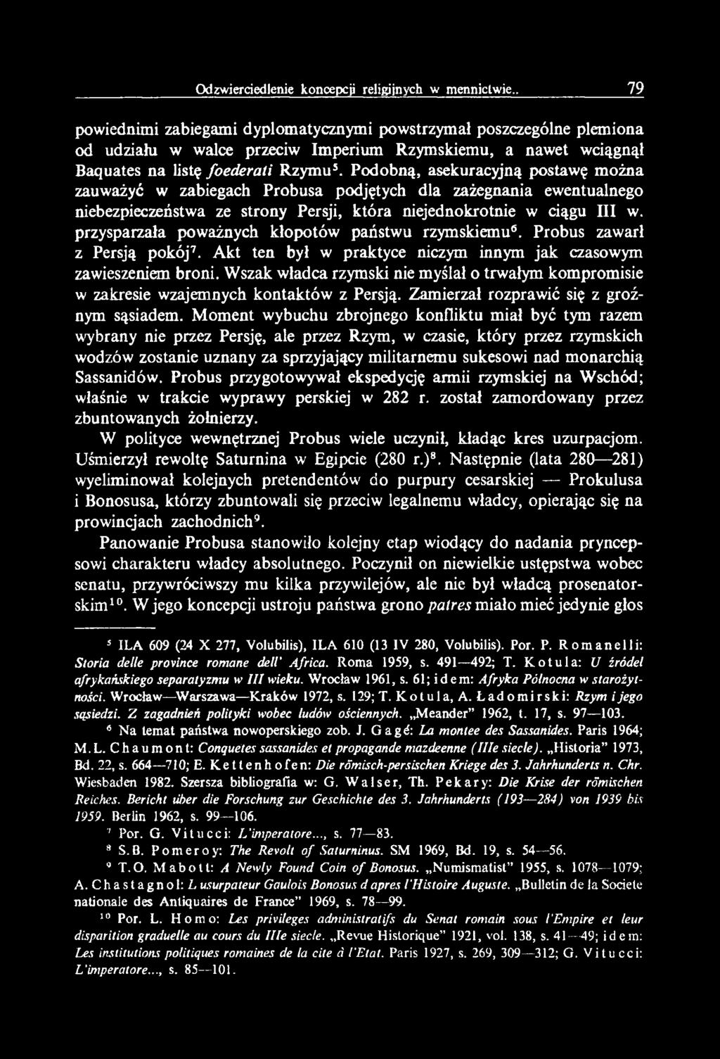 powiednimi zabiegami dyplomatycznymi powstrzymał poszczególne plemiona od udziału w walce przeciw Imperium Rzymskiemu, a nawet wciągnął Baquates na listę foederati Rzymu5.