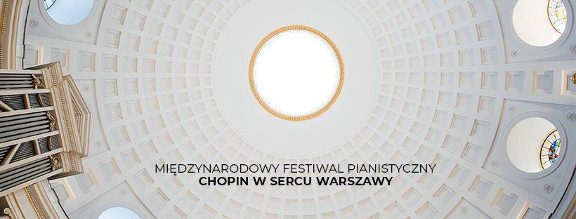 6 STRONA Tygodniówka Senioralna Festiwal Chopin w sercu Warszawy Fot. Organizator 21.07, SOBOTA Godz.