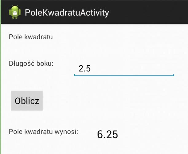 Po wprowadzeniu długości boku i kliknięciu przycisku Oblicz mamy taki efekt: Jako ćwiczenie pozwalające nabyć