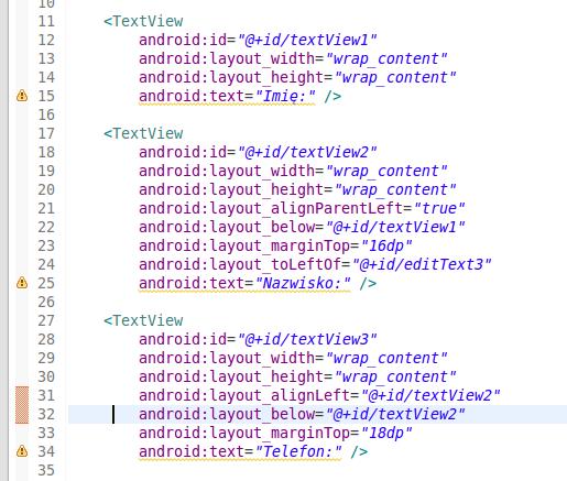 Dopuki teksty te określam na sztywno w pliku layoutu, tak jak to widać poniżej (linie 15,25,34), doputy będę