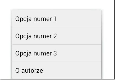 xml Napis na opcji okresla parametr android:title. Parametr android:orderincategory określa kolejność wyświetlania w menu od góry.