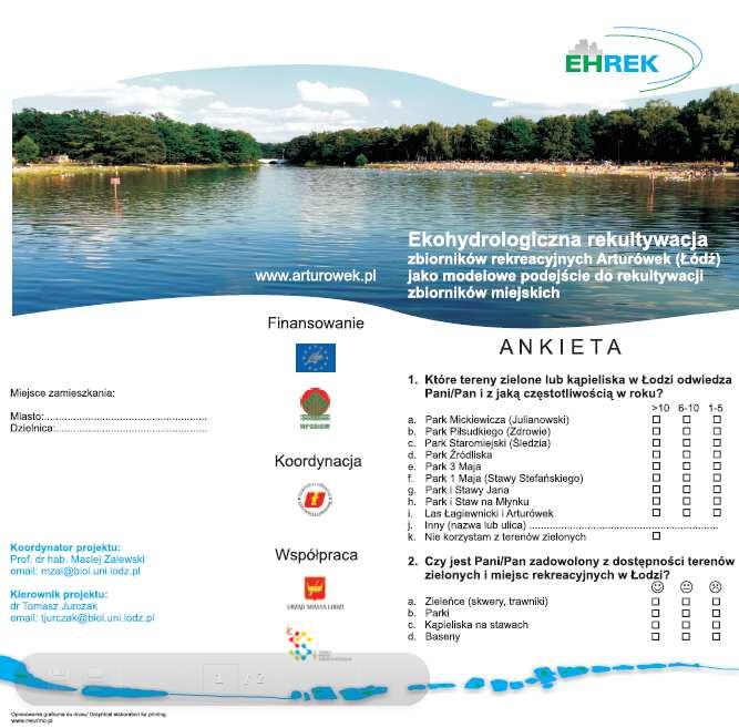 Materiały te stanowiły kolejny element związany z kampanią promocyjno-informacyjną dotyczącą zakresu realizacji projektu wśród lokalnej społeczności, instytucji kontrolujących stan jakości wód oraz