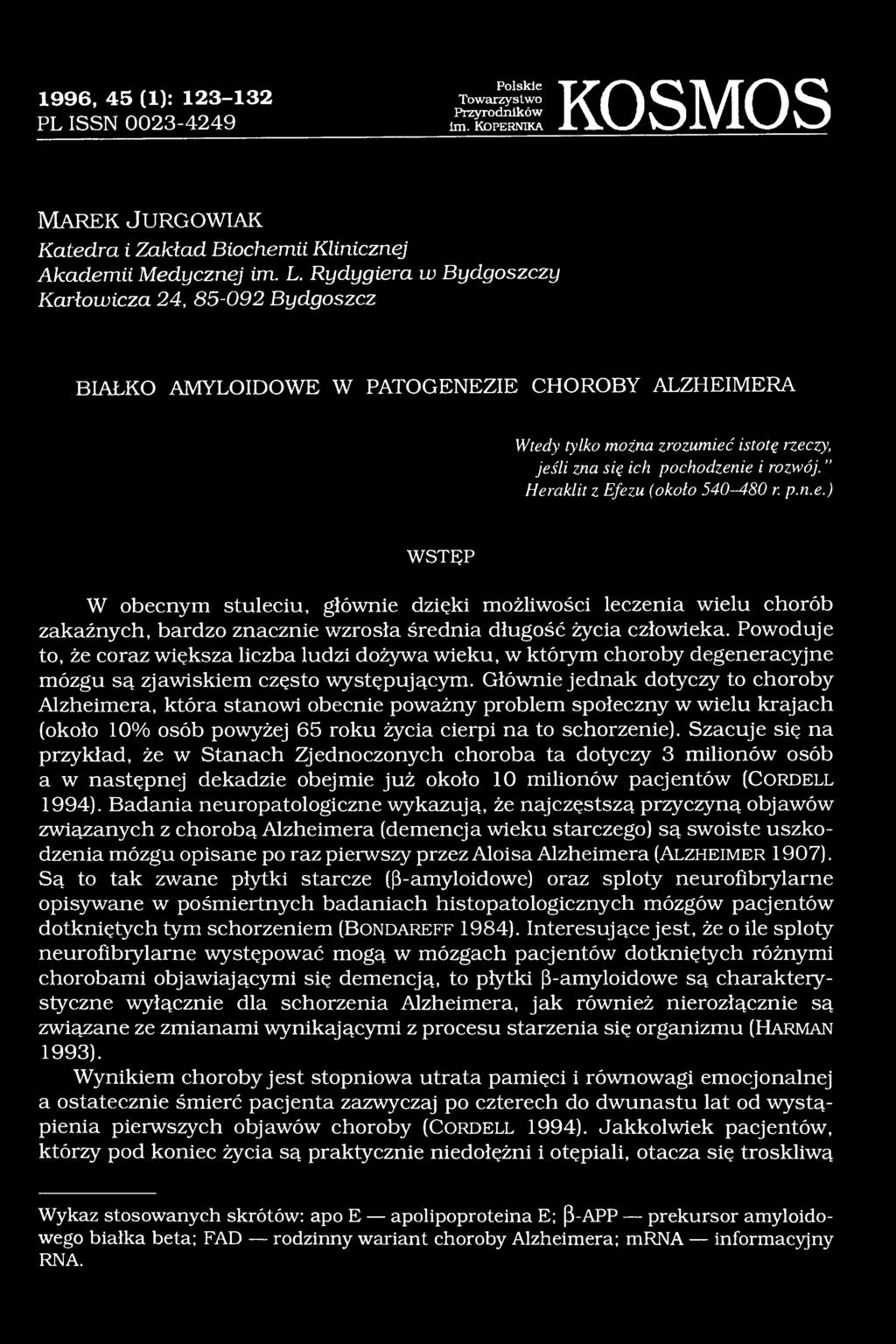 Heraklit z Efezu (około 540-480 r. p.n.e.) WSTĘP W obecnym stuleciu, głównie dzięki możliwości leczenia wielu chorób zakaźnych, bardzo znacznie wzrosła średnia długość życia człowieka.