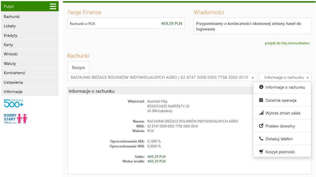 MENU GŁÓWNE SERWISU - PULPIT Menu główne serwisu Internet Banking, czyli zakładka Pulpit umożliwia przeglądanie w formie tabel informacji o wszystkich Twoich rachunkach prowadzonych w Banku oraz