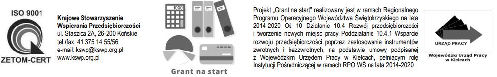 Załącznik nr 2 do Wytycznych Regulamin przyznawania środków finansowych na rozwój przedsiębiorczości w ramach projektu Grant na start 1 