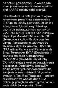 Infrastruktura La Silla jest także wykorzystywana przez kraje członkowskie ESO do projektów celowych, takich jak szwajcarski 1,2-metrowy Teleskop Leonarda Eulera, 2,2-metrowy MPG/ ESO oraz duński