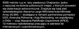 Płaskowyż Chajnantor 5000 metrów n.p.m. leży płaskowyż Chajnantor, jedno z najwyżej na świecie położonych miejsc, z których prowadzi się obserwacje astronomiczne.