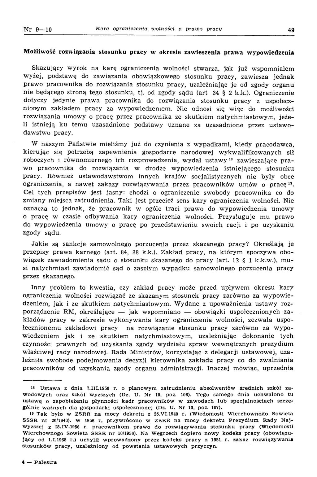 N r 9 10 Kara ograniczenia wolności a prawo pracy 49 Możliwość rozwiązania stosunku pracy w okresie zawieszenia prawa wypowiedzenia Skazujący w yrok na karę ograniczenia wolności stw arza, jak już w