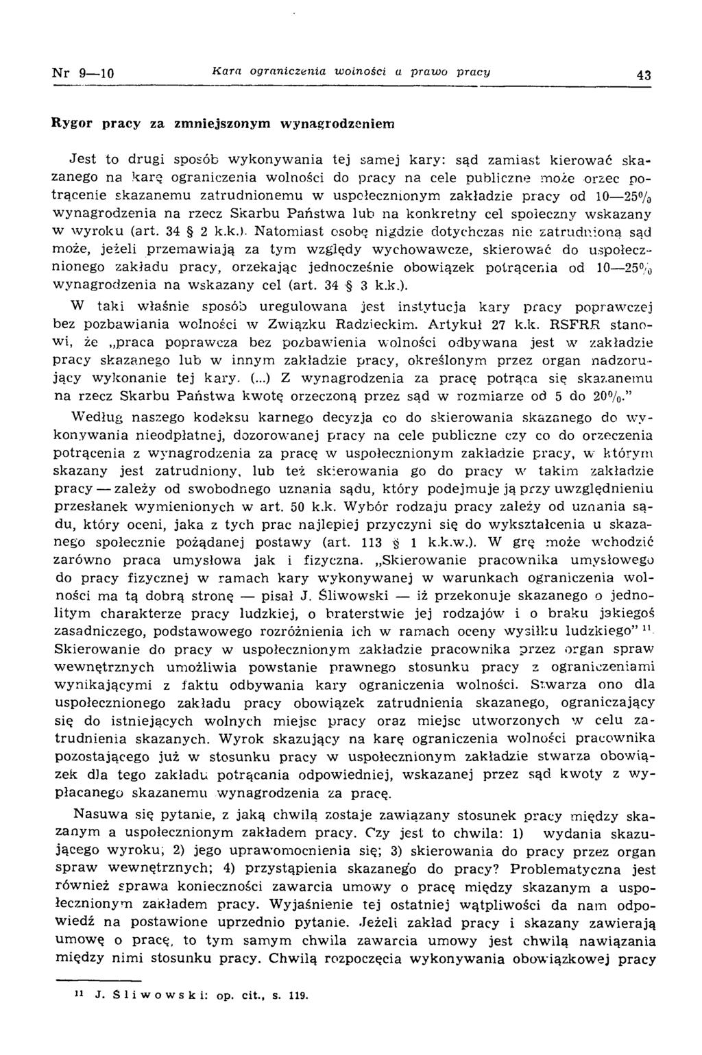 N r 9 10 Kara ograniczania wolności a prawo pracy 43 Rygor p racy za zm niejszonym wynagrodzeniem Jest to drugi sposób w ykonyw ania tej sam ej kary: sąd zam iast kierow ać skazanego na k arą