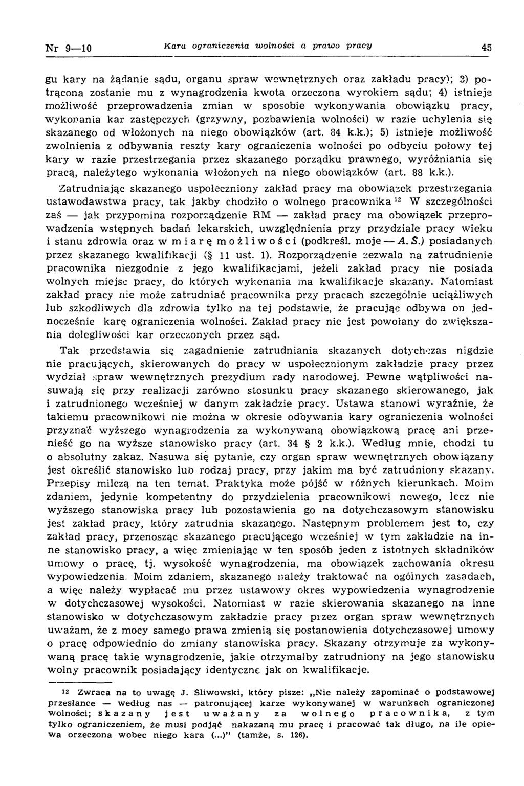 N r 9 10 Kara ograniczenia wolności a prawo pracy 45 gu k ary na żądanie sądu, organu spraw w ew nętrznych oraz zakładu pracy); 3) potrącona zostanie mu z w ynagrodzenia kw ota orzeczona w yrokiem