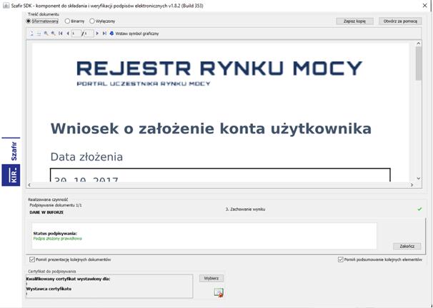 Po prawidłowym podpisaniu wniosku w oknie składania podpisu wyświetlony zostaje komunikat Podpis złożony prawidłowo.