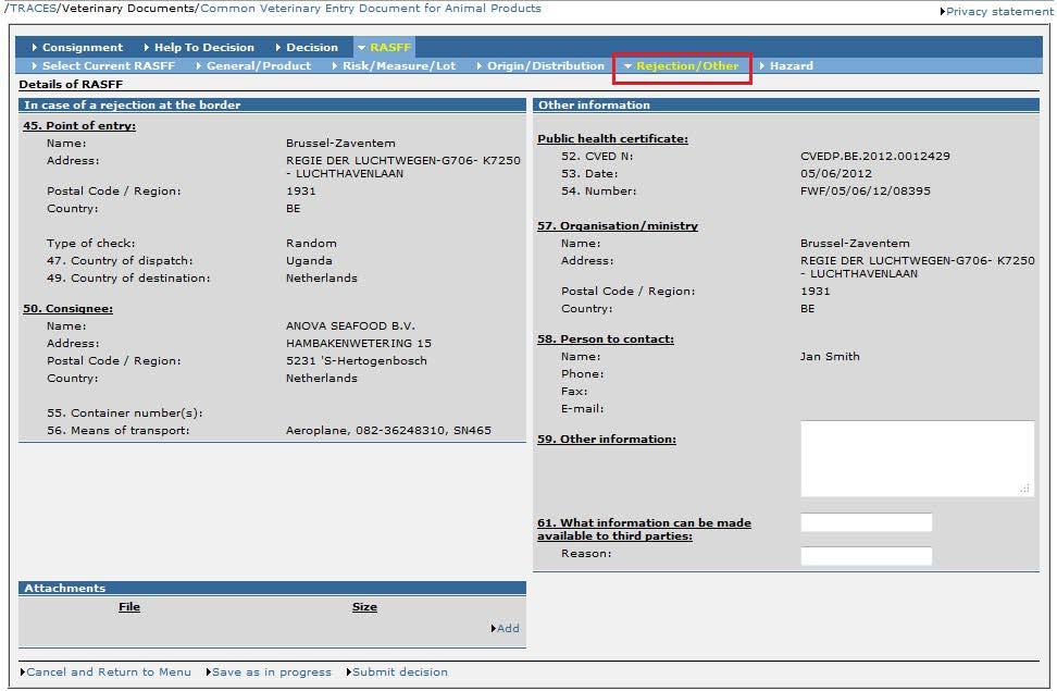 II.5.1.5. Zakładka Odrzucenie/Inne Załączniki Do powiadomienia RASFF można dodawać załączniki, takie jak tekst, skany i zdjęcia, w każdym formacie (.doc,.jpeg,.ppt,.zip,.pdf itp.