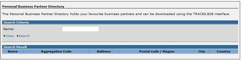 IV.4.4. Partnerzy biznesowi W przypadku komunikacji B2B użytkownik może pobrać wykaz ulubionych partnerów biznesowych za pośrednictwem usług sieciowych z konta B2B w systemie TRACES i