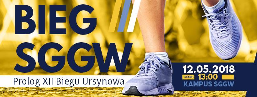 REGULAMIN BIEGU SGGW 2018 1. Organizatorzy Organizatorami BIEGU SGGW 2018 są: 1. Klub Uczelniany Akademickiego Związku Sportowego Szkoły Głównej Gospodarstwa Wiejskiego, 2.