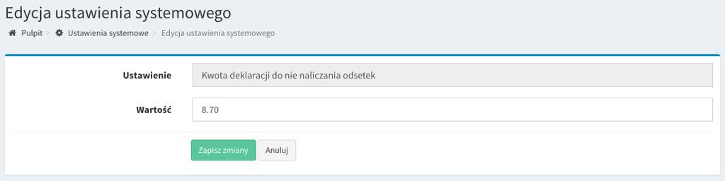 Edycja ustawień systemowych W tym celu należy przejść do zakładki USTAWIENIA SYSTEMOWE oraz wybrać opcję EDYTUJ przy danej pozycji.