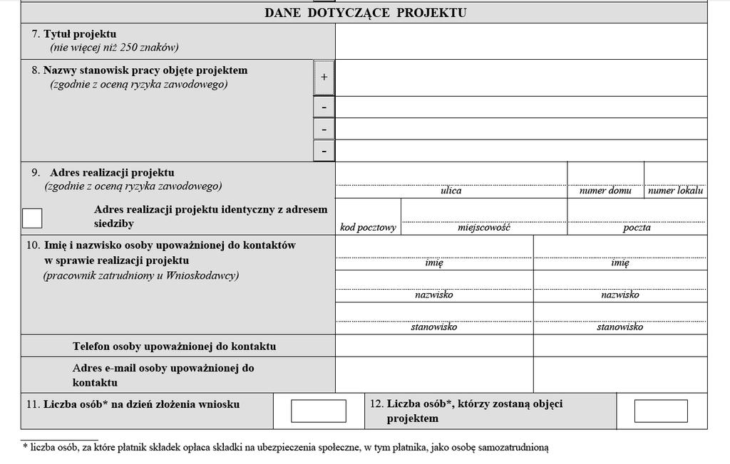 naciśnij + aby dodać pole z kolejną nazwą stanowiska objętego projektem Zaznacz X gdy adres realizacji jest taki sam jak adres siedziby, pole uzupełni się automatycznie po wpisaniu liczby osób,