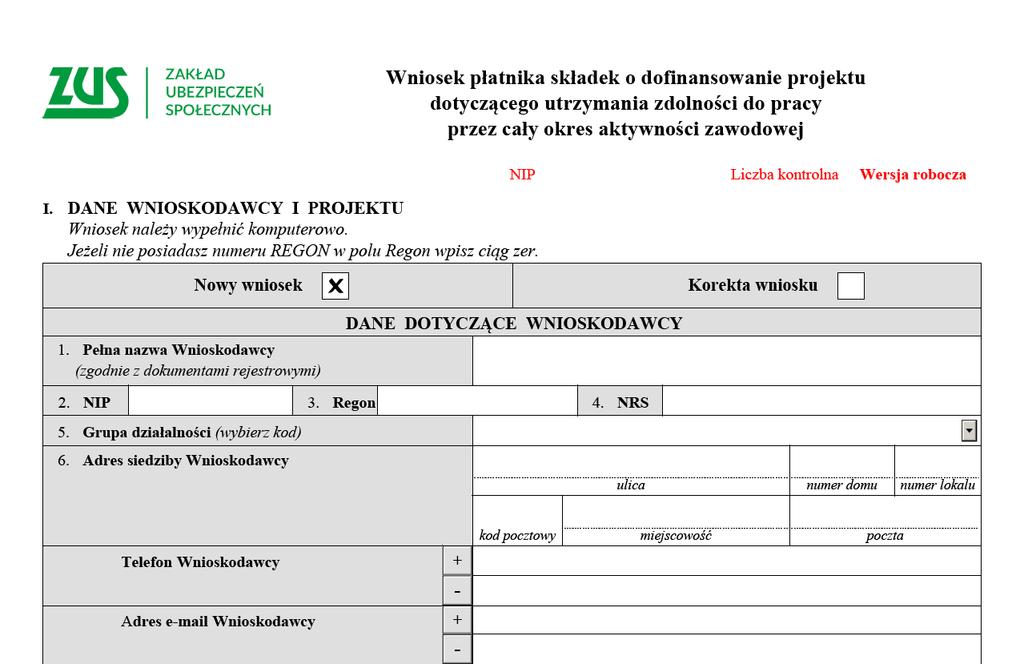 zaznacz czy jest to nowy wniosek Korektę zaznacz tylko po wezwaniu przez ZUS do poprawienia braków formalnych 3.