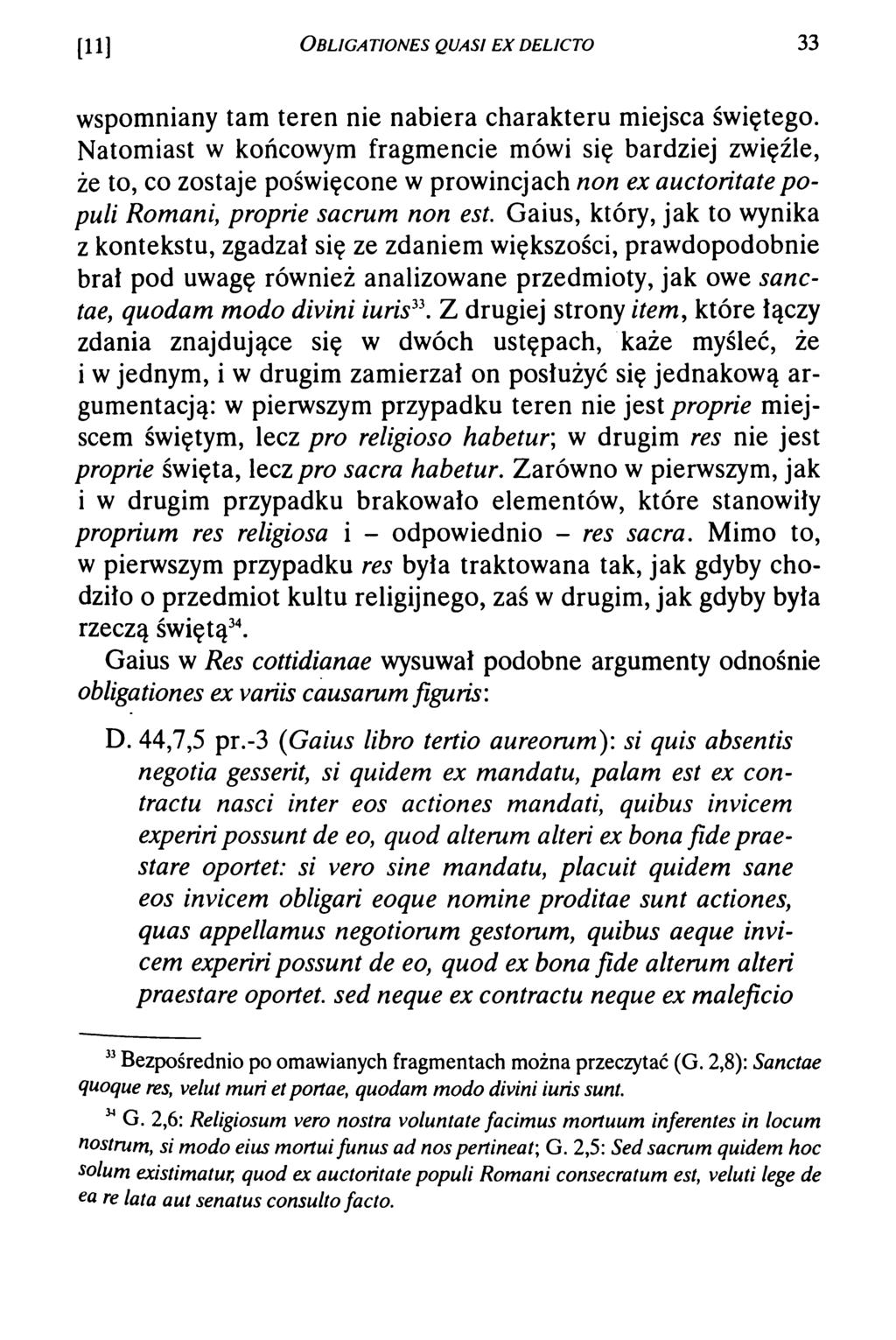 [11] O b l ig a t io n e s q u a s i e x d e l ic t o 33 wspomniany tam teren nie nabiera charakteru miejsca świętego.