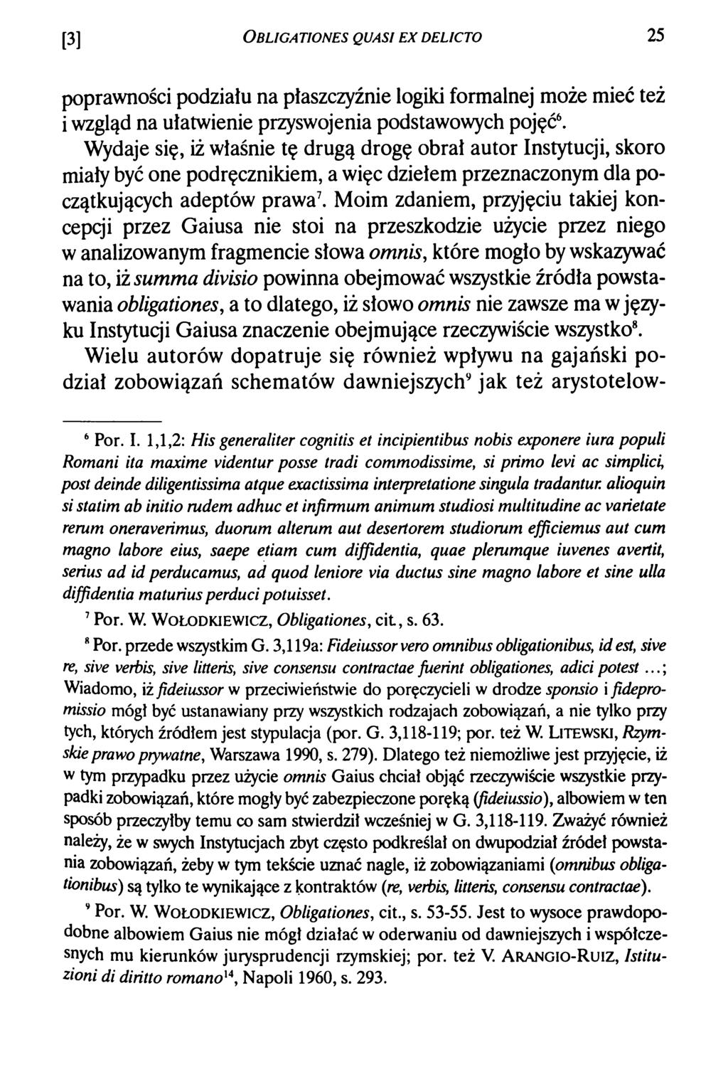[3] O b u g a t io n e s q u a s i e x d e l ic t o 25 poprawności podziału na płaszczyźnie logiki formalnej może mieć też i wzgląd na ułatwienie przyswojenia podstawowych pojęć6.