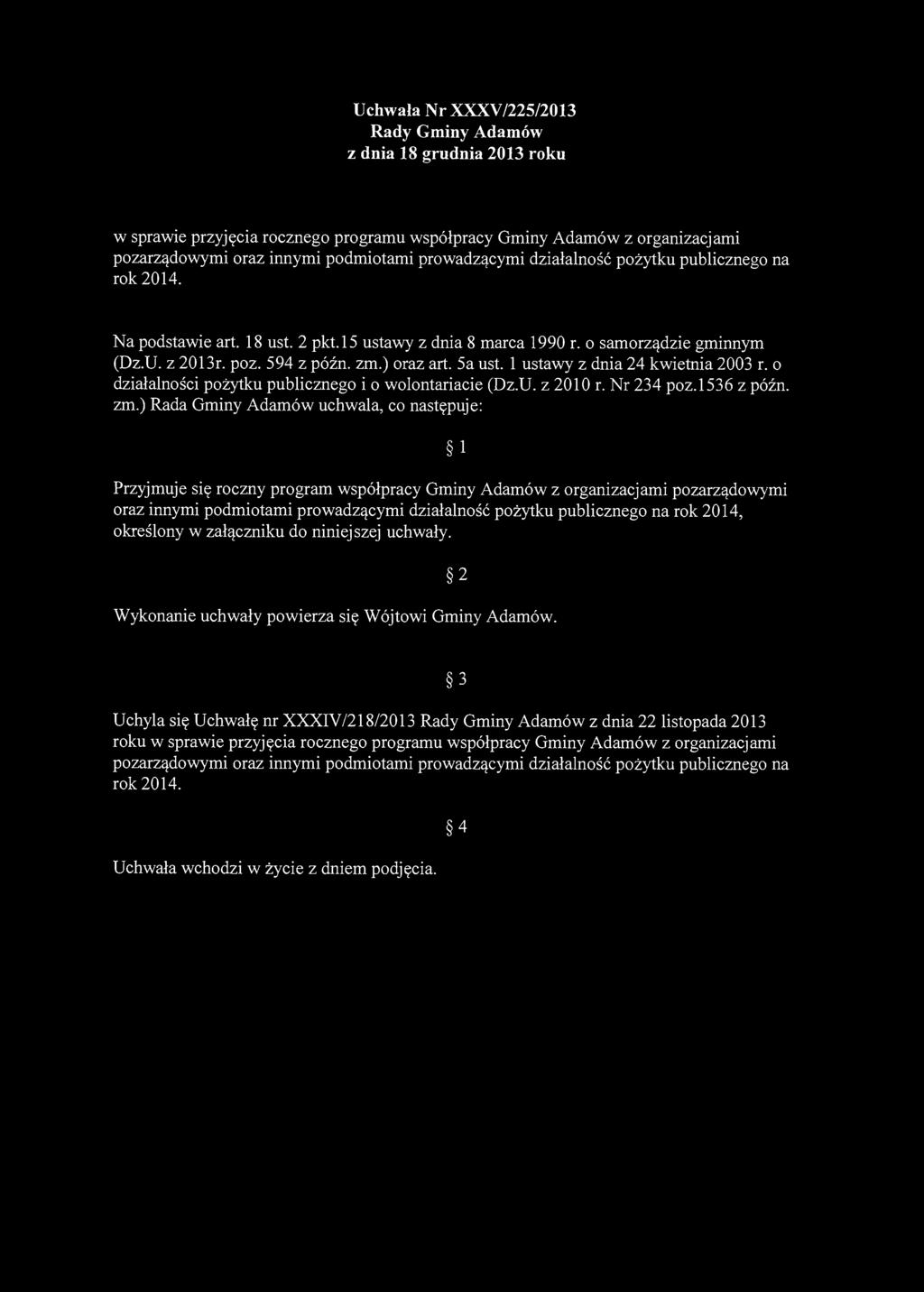 Uchwala Nr XXXV/225/2013 Rady Gminy Adamów z dnia 18 grudnia 2013 roku w sprawie przyjęcia rocznego programu współpracy Gminy Adamów z organizacjami pozarządowymi oraz innymi podmiotami prowadzącymi