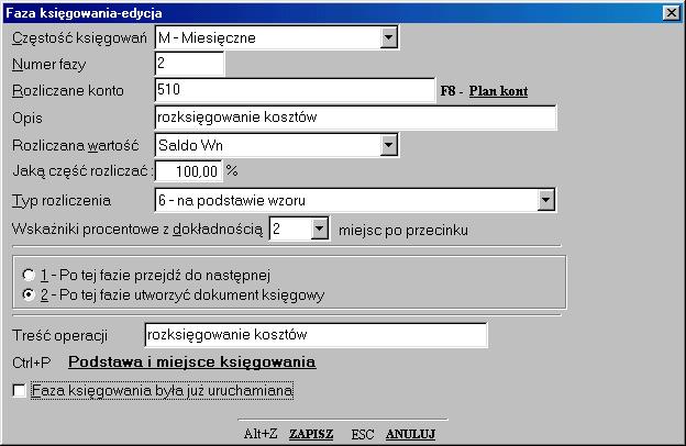 3.7.1 Definiowanie pojedynczej fazy rozliczenia Częstość księgowań określamy czy księgowanie ma być miesięczne, kwartalne, roczne czy też sporadyczne.