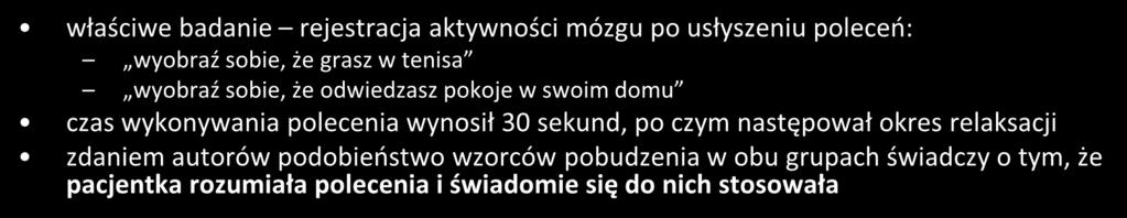 właściwe badanie rejestracja aktywności mózgu po usłyszeniu poleceń: wyobraź sobie, że grasz w