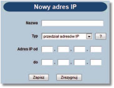 wartości dla adresu IP, pola wymagane,!