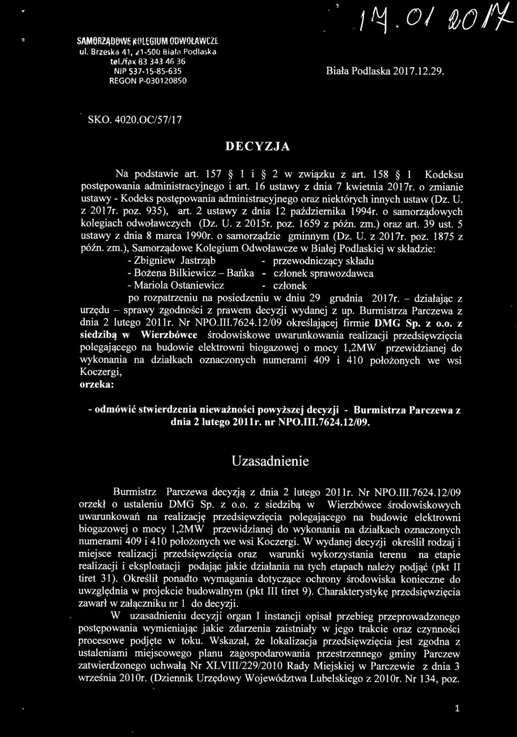 o zmianie ustawy - Kodeks postępowania administracyjnego oraz niektórych innych ustaw (Dz. U. z 2017r. poz. 935), art. 2 ustawy z dnia 12 października 1994r.