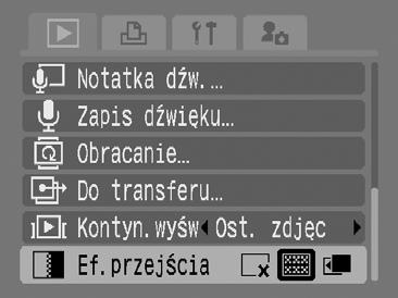 128 Odtwarzanie z efektami przejścia Aparat umożliwia wybór efektu przejścia wyświetlanego między kolejnymi zdjęciami. Brak efektu przejścia.