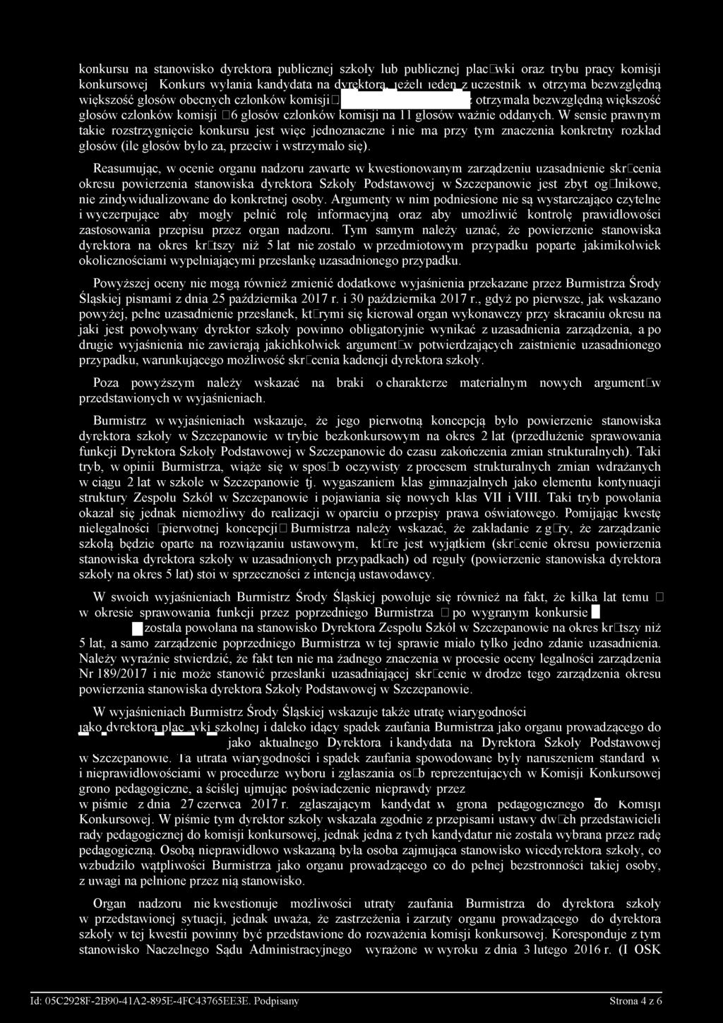 oddanych. W sensie prawnym takie rozstrzygnięcie konkursu jest więc jednoznaczne i nie m a przy tym znaczenia konkretny rozkład głosów (ile głosów było za, przeciw i wstrzymało się).